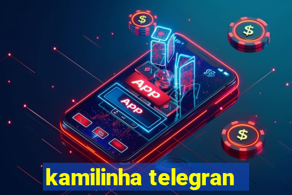 kamilinha telegran